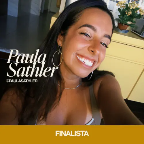 Finalista Paula Sathler · @paulasathler